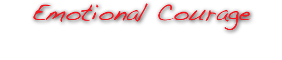 Emotional Courage
Willing to get to know your soul’s purpose. Setting boundaries of boundlessness for self. Finding your spiritual muscle. The inner flame.

