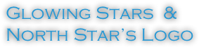 Glowing Stars  & 
North Star’s Logo
