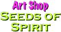 Art Shop
Seeds of Spirit