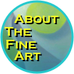 About The 
Fine 
Art